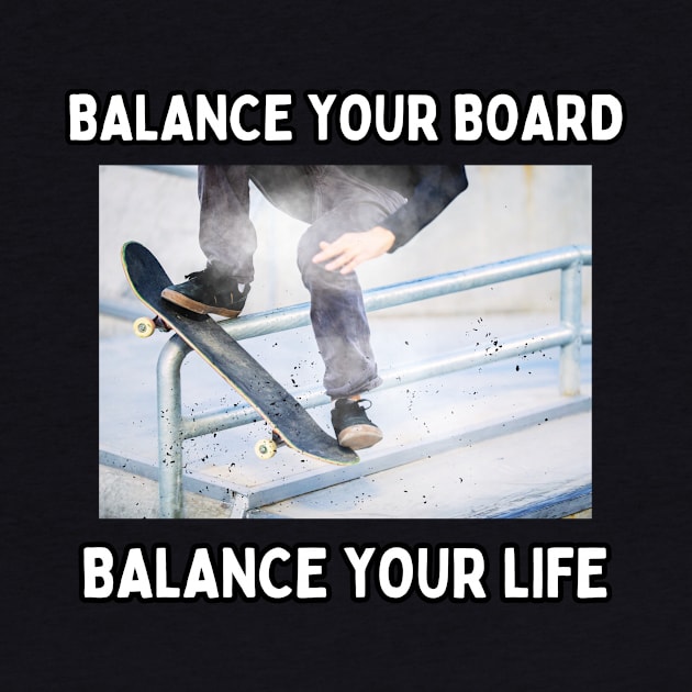 Balance Your Board, Balance Your Life! Skate by Chrislkf